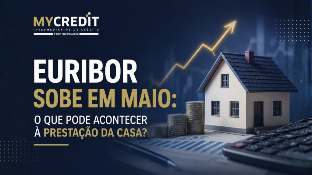 Euribor sobe em maio e impacta prestação da casa.